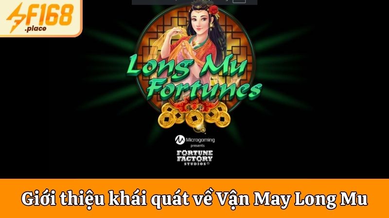 Giới thiệu khái quát nhất về game Vận May Long Mu
