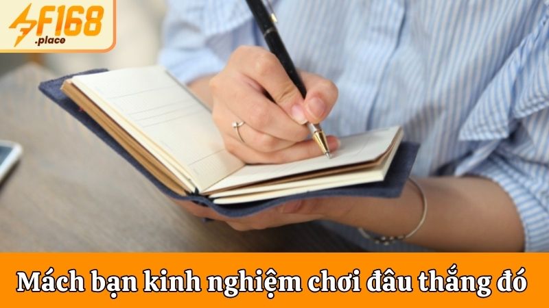 Mách bạn kinh nghiệm chơi đâu thắng đó